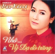 Nhớ ... Vỹ Dạ Đò Trăng (Vol.3)