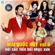 Mai Quốc Huy Với Các Tiền Bối Nhạc Xưa (Vol.6)