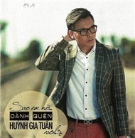 Sao Em Nỡ Đành Quên (2012)