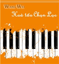 WANG WEI_Hòa Tấu Chọn Lọc