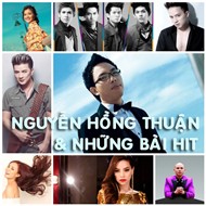 Nguyễn Hồng Thuận & Những Bài HIT (2012)