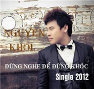 Đừng Nghe Để Đừng Khóc (Single 2012)