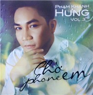 Chờ Phone Em (Vol 3)