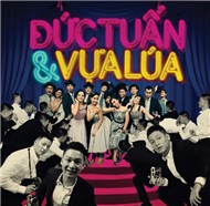 Đức Tuấn & Vựa Lúa (2012)