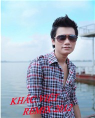 Khắc Việt (Remix 2012)