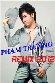 NHAC Pham Truong Remix http://startravelinternational.com/star-travel