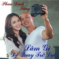 Làm Gì Để Quay Trở Lại (Single 2012)