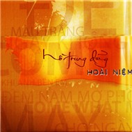 Hồ Trung Dũng- Hoài Niệm