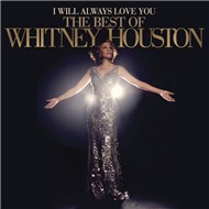 I Will Always Love You: The Best Of Whitney Houston (Deluxe Version 2012)