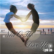 Nếu Có Thể Được Yêu (Single 2012)