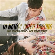 Đi Ngược Chiều Thương (Single 2012)