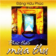 Đặng Hữu Phúc - Phác Thảo Mùa Thu