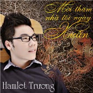 Mời Thăm Nhà Tôi Ngày Xuân (Single 2012)