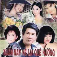 Xuân Này Về Lại Quê Hương