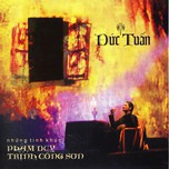 Đức Tuấn- Phạm Duy- Trịnh Công Sơn (2012)