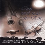 Ht- Trịnh Công Sơn- Còn Tuổi Nào Cho Em (2012)