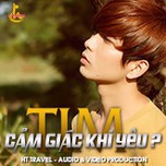 Cảm Gi&aacute;c Khi Y&ecirc;u (Vol. 3 - 2013)