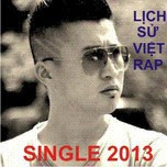 Lịch Sử Việt Rap (Single 2013)