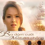 Ba Đám Cưới Một Đời Chồng (OST 2012)