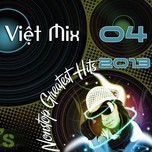 Nonstop Việt Mix Greatest Hits (04/2013)