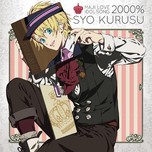 Uta No Prince-sama Maji LOVE 2000% Idol Song Syo Kurusu (Single 2013)