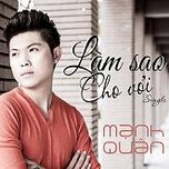 Làm Sao Cho Vơi (Single 2013)