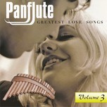 Panflute Greatest Love Songs (CD3 - 2007)