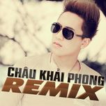Châu Khải Phong Dance Remix (Vol. 2)