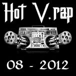 Tuyển Tập Nhạc Hot V-Rap (08/2012)