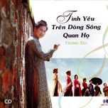 Tình Yêu Trên Dòng Sông Quan Họ