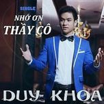 Nhớ Ơn Thầy Cô (Single) - Duy Khoa