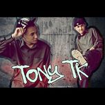 Tuyển Tập Các Ca Khúc Hay Nhất Của Tony TK (2011)