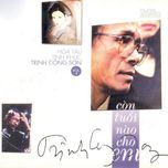 Còn Tuổi Nào Cho Em (Hòa Tấu Tình Khúc Trịnh Công Sơn Vol 4)