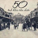 50 Tình Khúc Tiền Chiến Bất Hủ 1