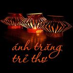 Ánh Trăng Trẻ Thơ (Album Trung Thu Chọn Lọc) (2013)
