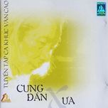 Cung Đàn Xưa (Tình Khúc Văn Cao) - V.A