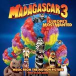 Madagascar 3: Europe's Most Wanted OST (2012)
