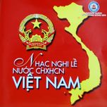 Nhạc Nghi Lễ Nước CHXHCN VIỆT NAM