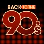 Tuyển Tập Các Ca Khúc Bất Hủ Thập Niên 90s (2013)