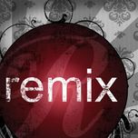 Tuyển Tập Các Ca Khúc Remix (2012)