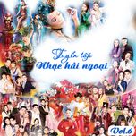 Tuyển Tập Nhạc Hải Ngoại (Vol. 6 - Những Giọng Hát Nữ Trẻ) - V.A